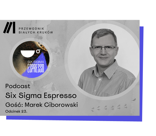 Six Sigma Espresso podcast Marek Ciborowski